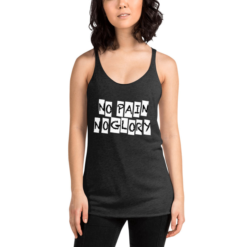 Women's Racerback Tank No Pain No Glory - Making Moves Daily 