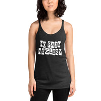 Women's Racerback Tank No Pain No Glory - Making Moves Daily 