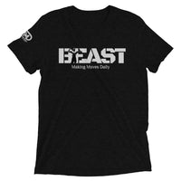 Tri-blend t-shirt | Beast  | Greg - Making Moves Daily 